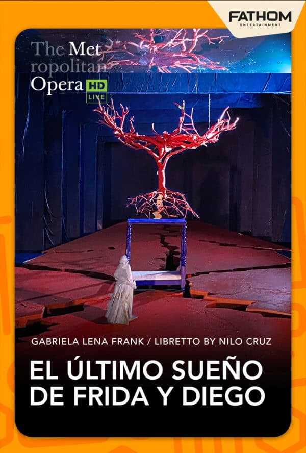 The Metropolitan Opera: El Ultimo Sueno de Frida y Diego poster image